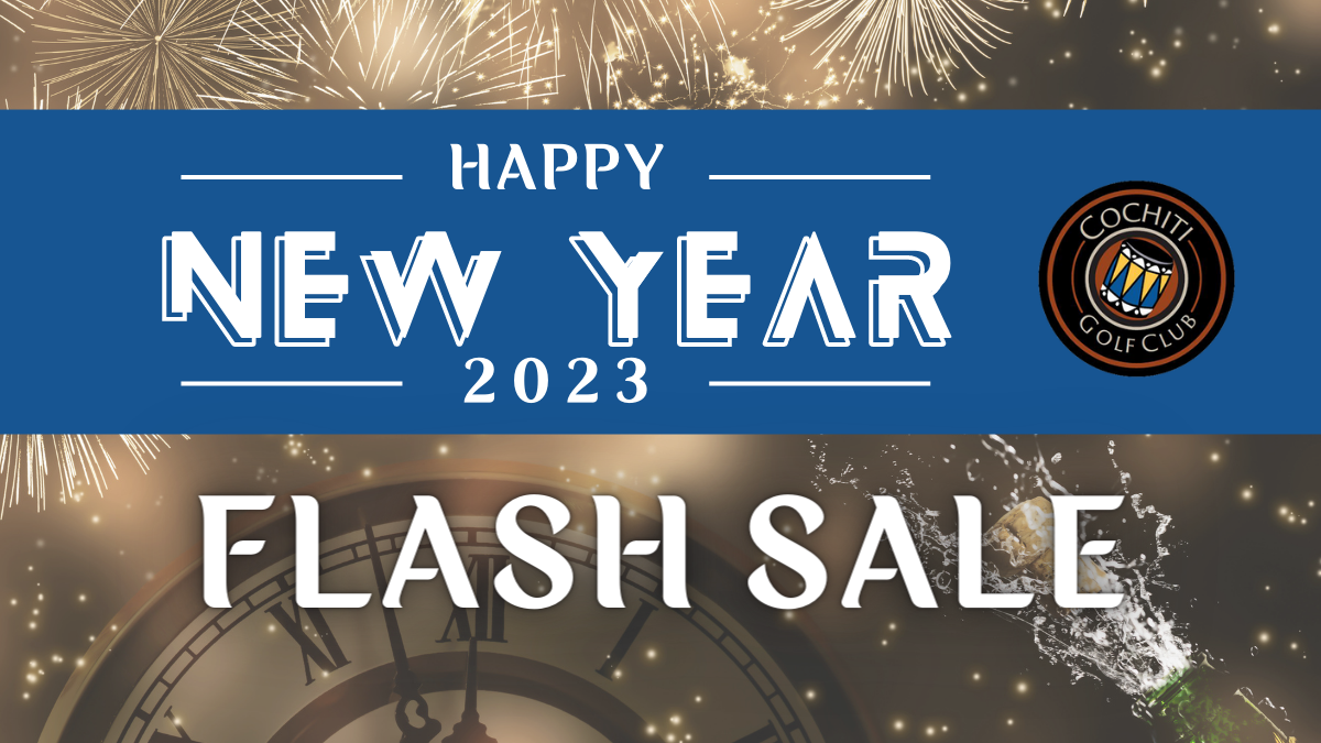 Cochiti New Years Flash Sale 1230 blog